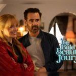 Margot Robbie et Colin Farrell explorent les méandres du temps dans « A Big Bold Beautiful Journey »